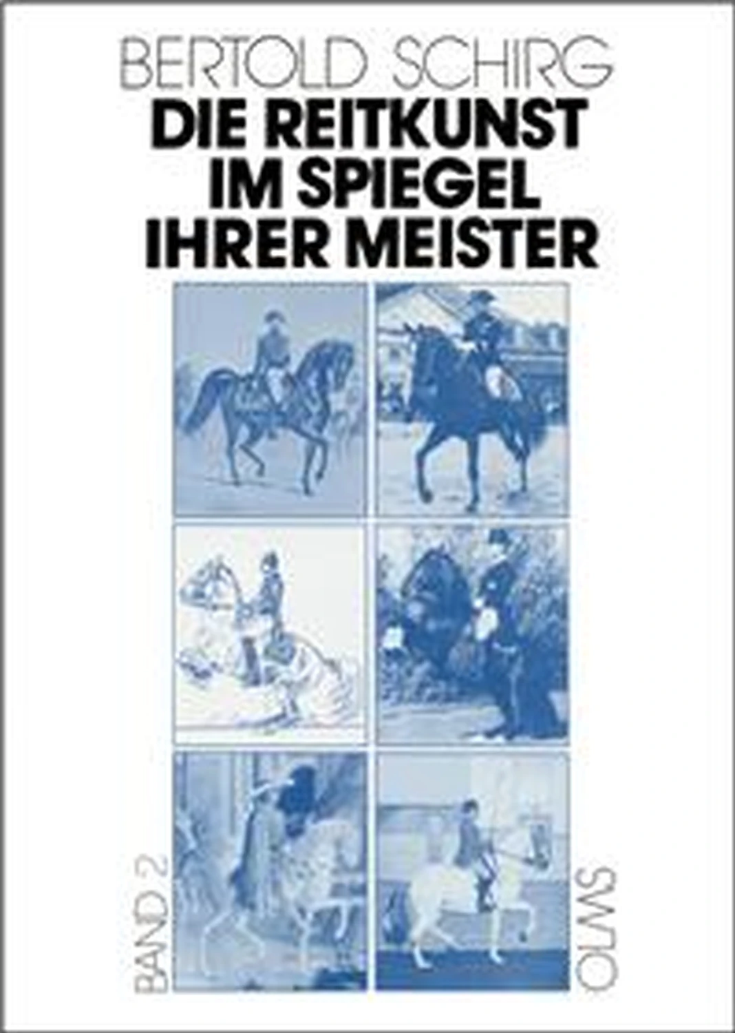 Die Reitkunst im Spiegel ihrer Meister von Geoarg Olms AG 