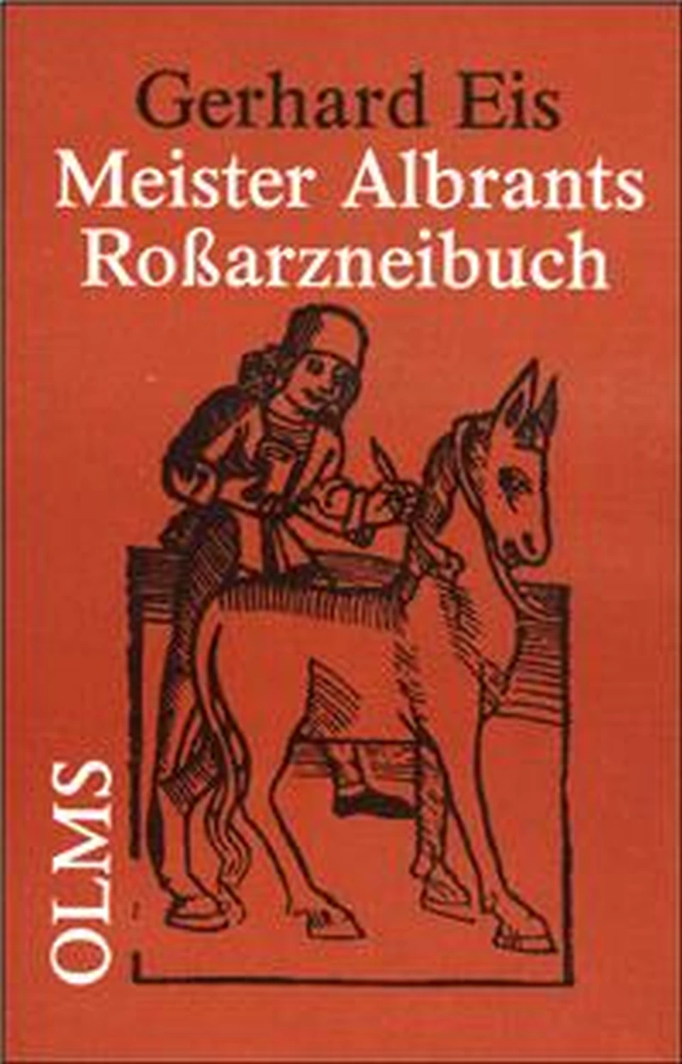 Meister Albrants Roßarzneibuch im deutschen Osten von Geoarg Olms AG 