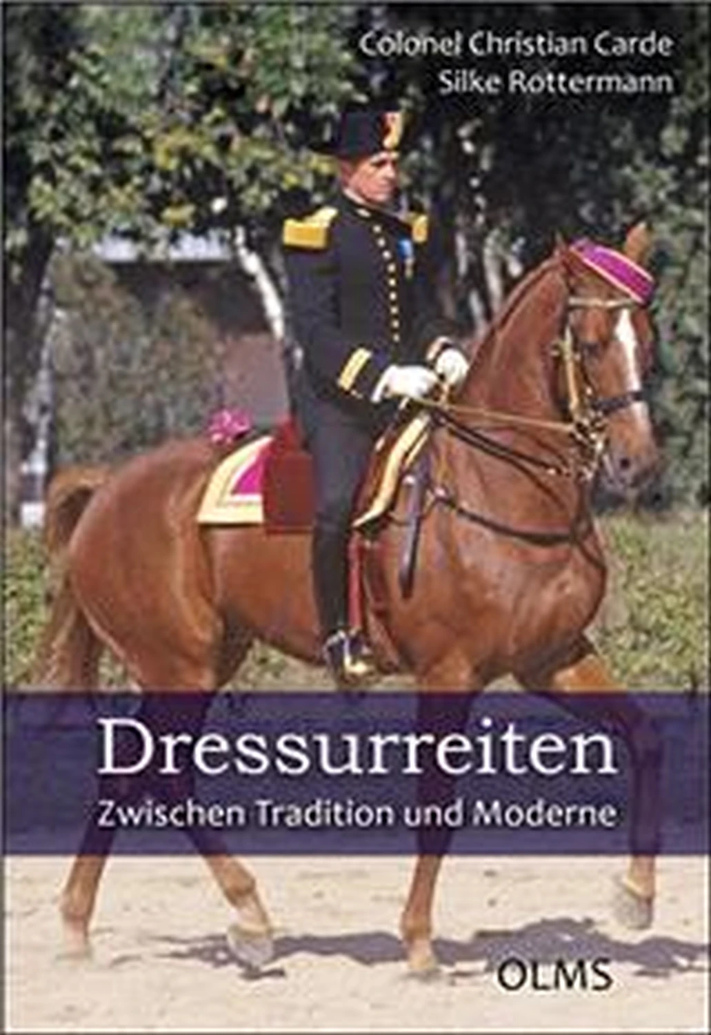 Dressurreiten. Zwischen Tradition und Moderne von Geoarg Olms AG 