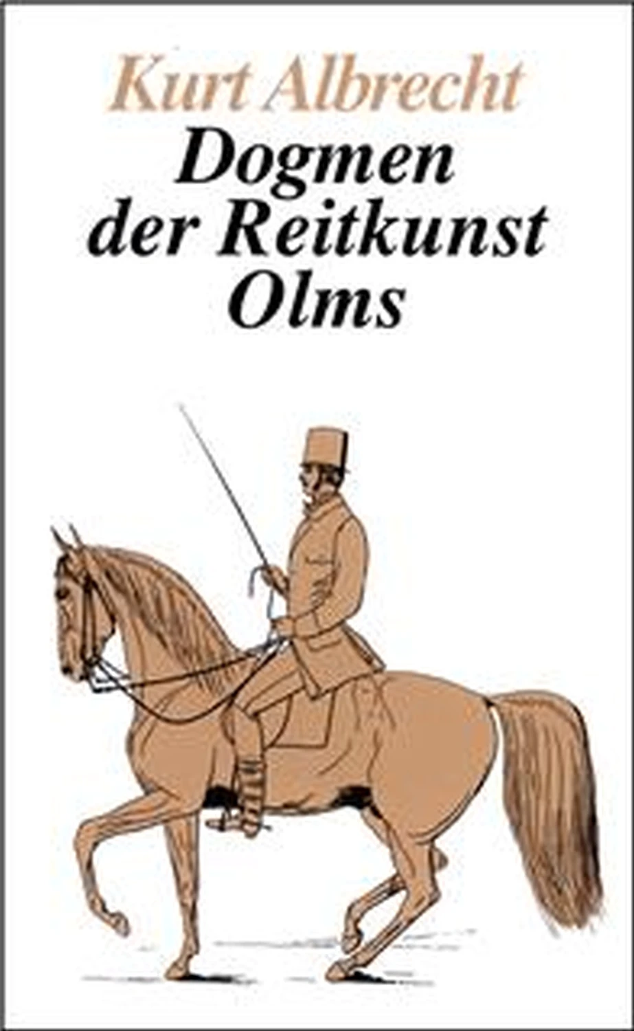 Dogmen der Reitkunst von Geoarg Olms AG