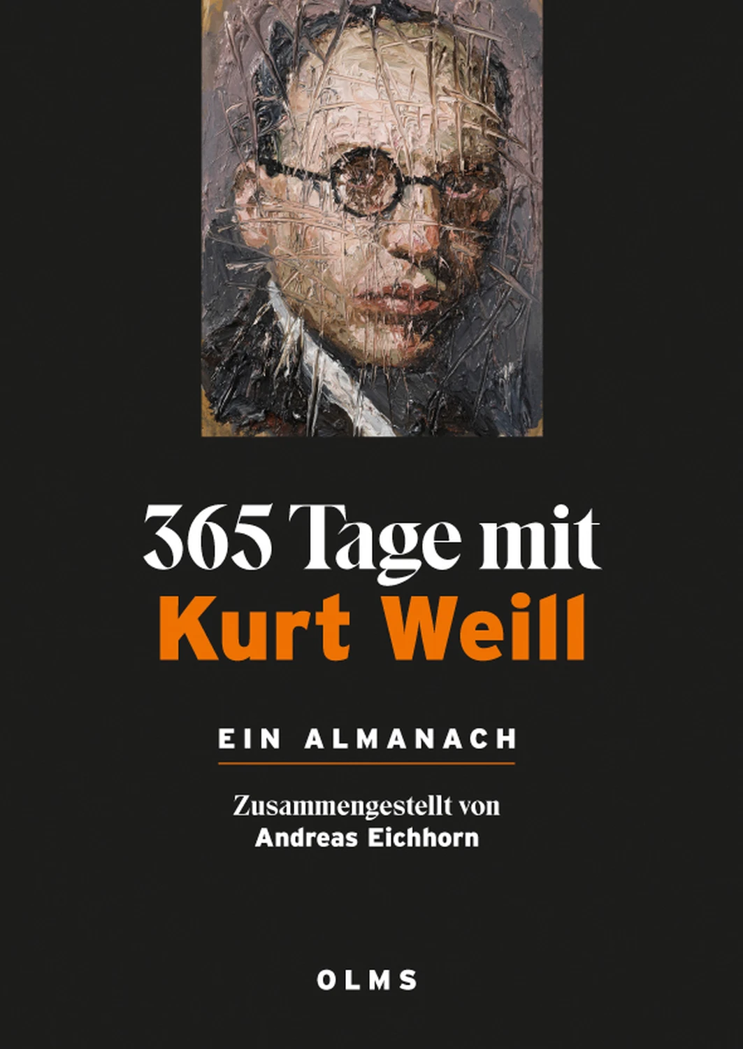 365 Tage mit Kurt Weill. Ein Almanach von Geoarg Olms AG 