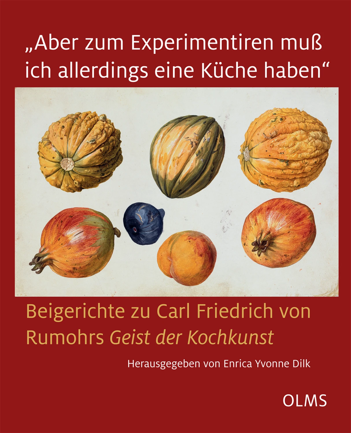 "Aber zum Experimentiren muß ich allerdings eine Küche haben" von Geoarg Olms AG 