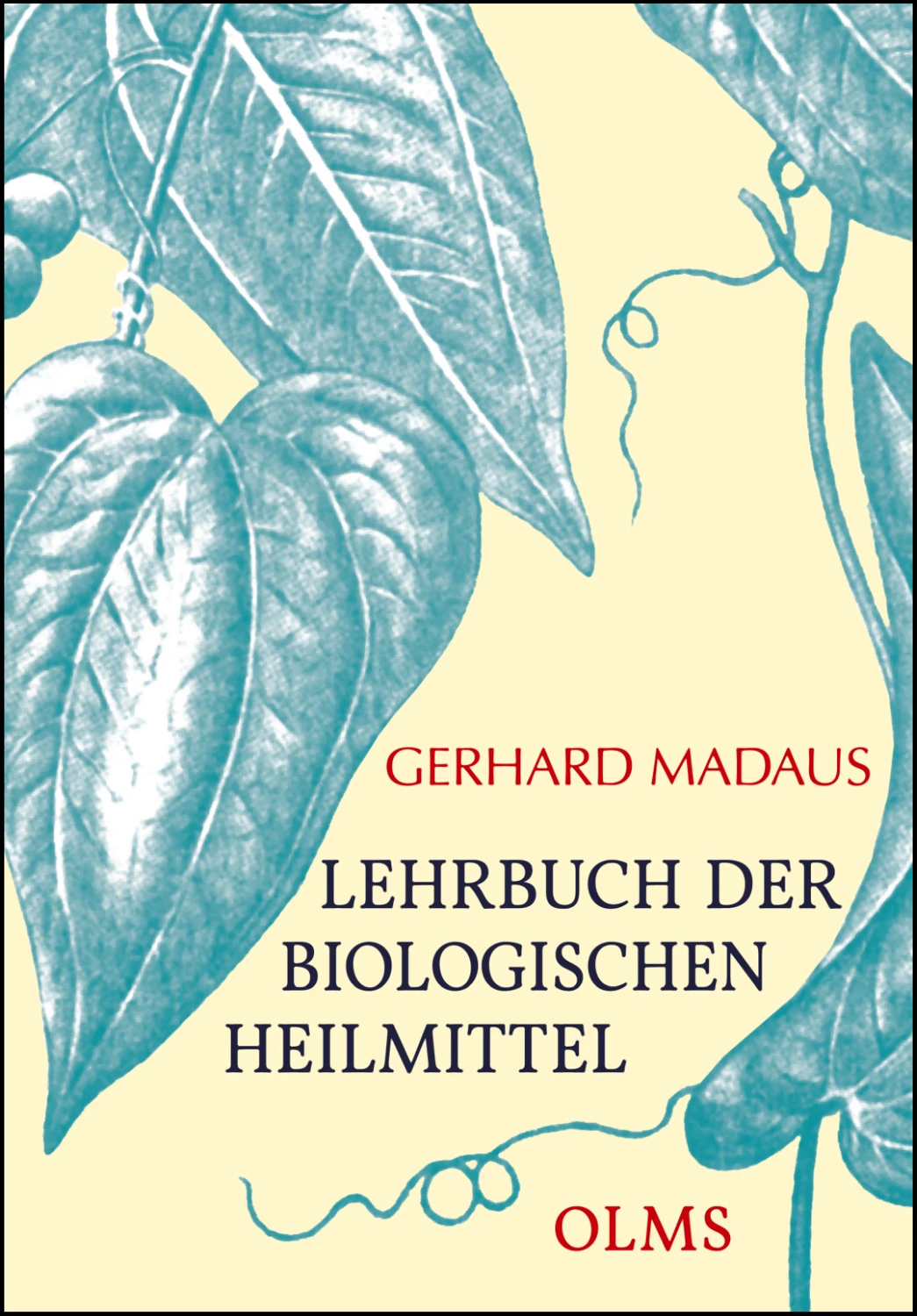 Lehrbuch der biologischen Heilmittel von Geoarg Olms AG 